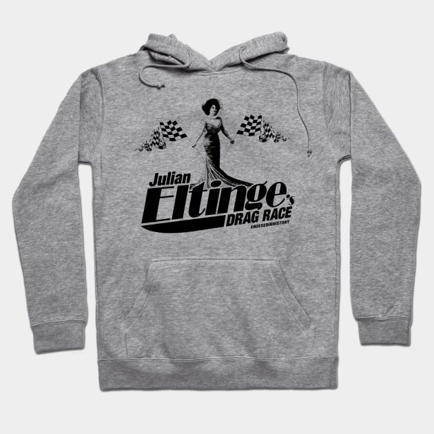 Julian Eltinge's Drag Race Hoodie by Stuff You Missed in History Class